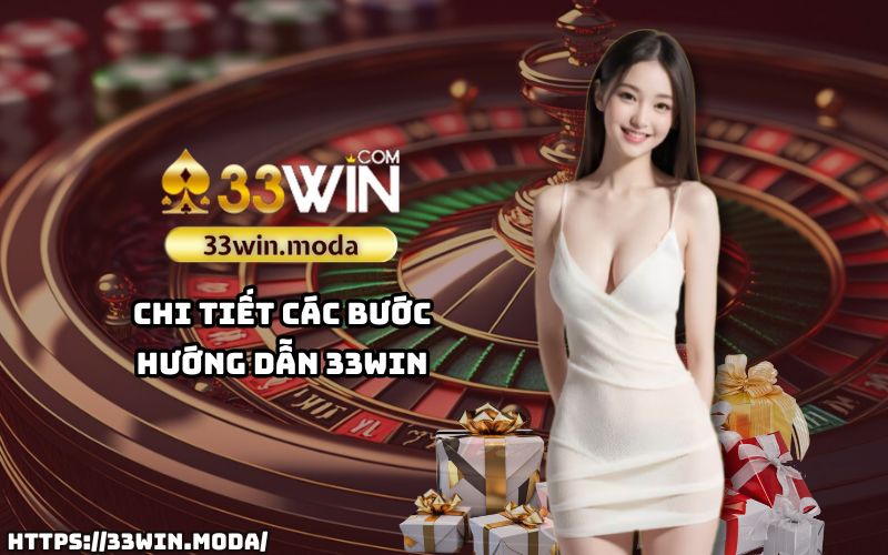 Cùng tìm hiểu từng bước trong hướng dẫn 33win để anh em không bỏ lỡ bất kỳ cơ hội chiến thắng nào Cùng tìm hiểu từng bước trong hướng dẫn 33win để anh em không bỏ lỡ bất kỳ cơ hội chiến thắng nào