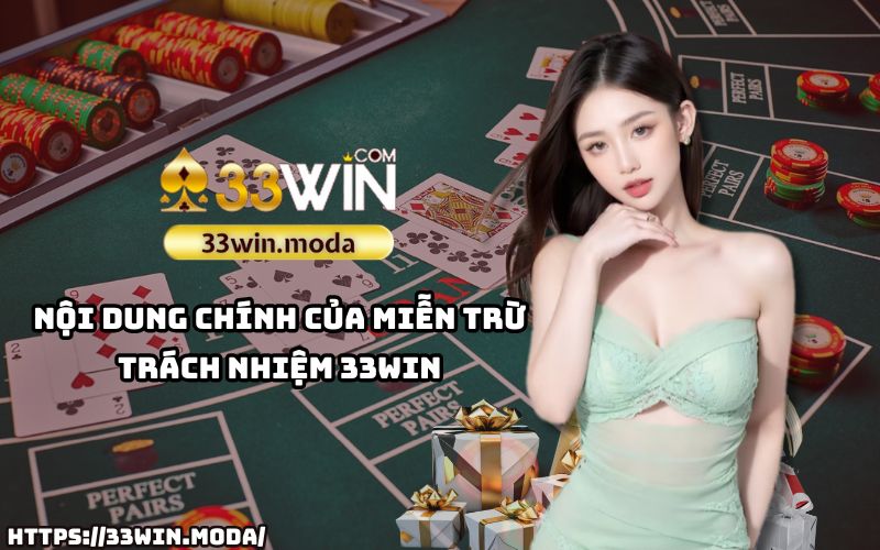 Tìm hiểu chi tiết các điều khoản Miễn Trừ Trách Nhiệm 33Win nhằm đảm bảo quyền lợi và an toàn cho anh em khi sử dụng dịch vụ Tìm hiểu chi tiết các điều khoản Miễn Trừ Trách Nhiệm 33Win nhằm đảm bảo quyền lợi và an toàn cho anh em khi sử dụng dịch vụ